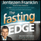 The Fasting Edge: Recover Your Passion. Reclaim Your Purpose. Restore Your Joy.