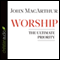 Worship: The Ultimate Priority