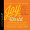 Joy for the World: How Christianity Lost Its Cultural Influence and Can Begin Rebuilding It