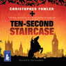 Ten-Second Staircase: Bryant & May Mysteries