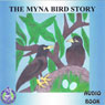 The Myna Bird Story