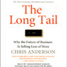 The Long Tail: Why the Future of Business Is Selling Less of More