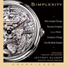 Simplexity: Why Simple Things Become Complex (and How Complex Things Can Be Made Simple)