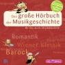Das groe Hrbuch der Musikgeschichte. Mit Uhu durch elf Jahrhunderte