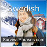 Learn Swedish - Survival Phrases Swedish, Volume 1: Lessons 1-30