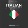 Learn Italian - Level 3: Lower Beginner Italian, Volume 2: Lessons 1-25