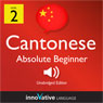 Learn Cantonese - Level 2: Absolute Beginner Cantonese, Volume 1: Lessons 1-25