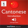 Learn Cantonese - Level 1: Introduction to Cantonese - Volume 1: Lessons 1-25