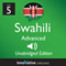 Learn Swahili: Level 5 - Advanced Swahili, Volume 1: Lessons 1-25