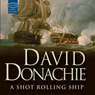A Shot Rolling Ship: A John Pearce Novel