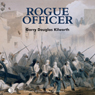Rogue Officer: A Fancy Jack Crossman Novel