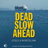 Dead Slow Ahead