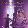 Midsummer Madness