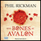 The Bones of Avalon