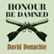 Honour be Damned