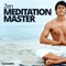 Zen Meditation Master Hypnosis: Maximize Your Mental Awareness, Using Hypnosis