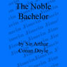 The Adventure of the Noble Bachelor