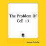 The Problem of Cell 13