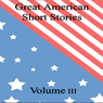 Great American Short Stories: Volume 3