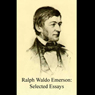 Ralph Waldo Emerson: Selected Essays