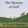 The Mystery of Golf