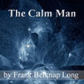 The Calm Man