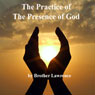 The Practice of the Presence of God: The Best Rule of Holy Life