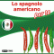 Lo spagnolo americano per te