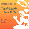Touch Magic...Pass It On!: Jane Yolen Stories