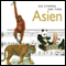 Die Stimmen der Tiere. Asien