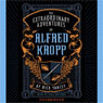 The Extraordinary Adventures of Alfred Kropp