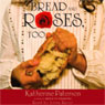 Bread and Roses, Too