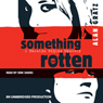 Something Rotten