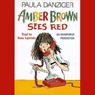 Amber Brown Sees Red