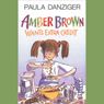 Amber Brown Wants Extra Credit