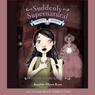 Unhappy Medium: Suddenly Supernatural, Book 3