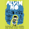 Alvin Ho #1: Allergic to Girls, School, and Other Scary Things