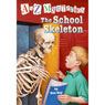 A to Z Mysteries: The School Skeleton