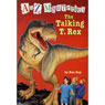 A to Z Mysteries: The Talking T. Rex