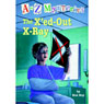 A to Z Mysteries: The X'ed-Out- X-Ray