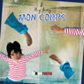 My First French Lessons: Mon Corps [My Body (Part 5)]