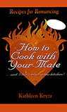 How to Cook with Your Mate...and I Don't Mean in the Kitchen!