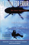 No Room for Error: Covert Operations of America's Special Tactics Units from Iran to Afghanistan (Unabr.)