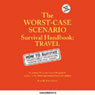 The Worst-Case Scenario Survival Handbook: Travel