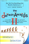 The Darwin Awards II: Unnatural Selection