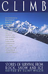 Climb: Stories of Survival from Rock, Snow and Ice