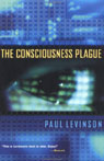 The Consciousness Plague