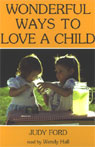Wonderful Ways to Love a Child