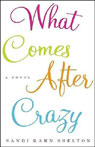 What Comes After Crazy