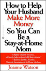 How to Help Your Husband Make More Money So You Can Be a Stay-at-Home Mom